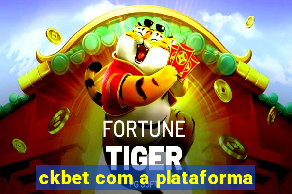 ckbet com a plataforma